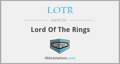 What does LOTR stand for?