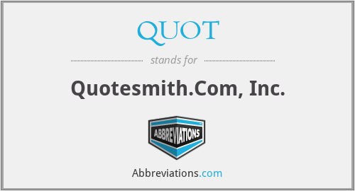 What does QUOT. stand for?