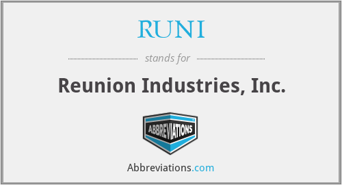 RUNI - Reunion Industries, Inc.