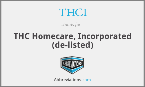 THCI - THC Homecare, Incorporated (de-listed)