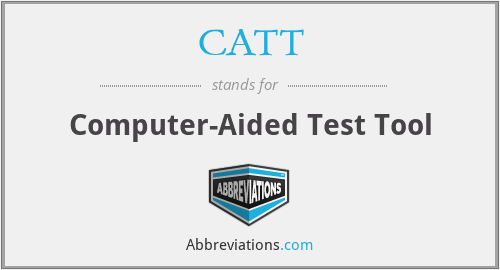 What does CATT stand for?