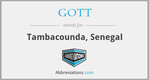 GOTT - Tambacounda, Senegal