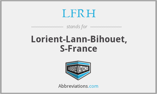 LFRH - Lorient-Lann-Bihouet, S-France