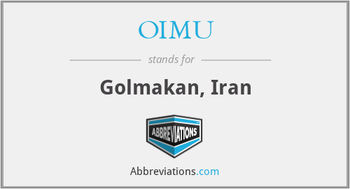 OIMU - Golmakan, Iran
