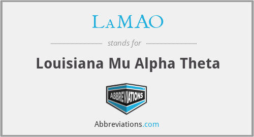 LaMAO - Louisiana Mu Alpha Theta