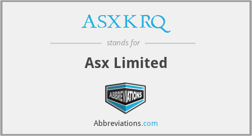 What does ASXKRQ stand for?