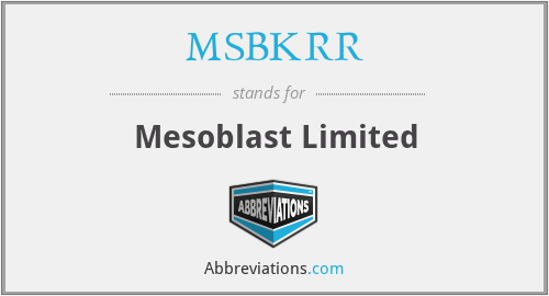 MSBKRR - Mesoblast Limited