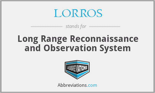 What does LORROS stand for?
