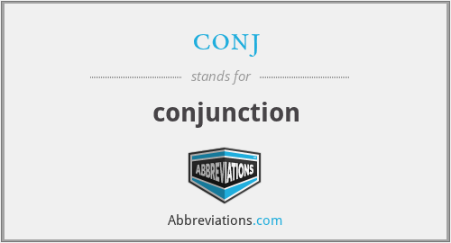 conj - conjunction