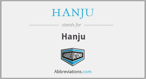What does HANJU stand for?
