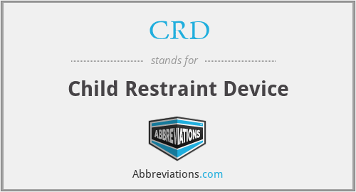 CRD - Child Restraint Device