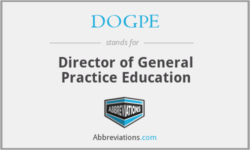 DOGPE - Director of General Practice Education