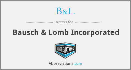 What does B&L stand for?