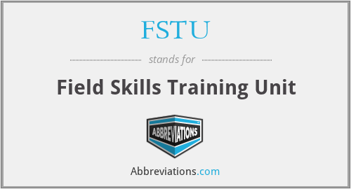 FSTU - Field Skills Training Unit