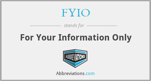 What does FYIO stand for?
