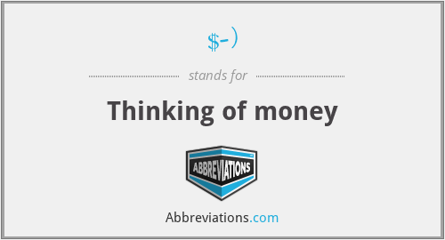 $-) - Thinking of money