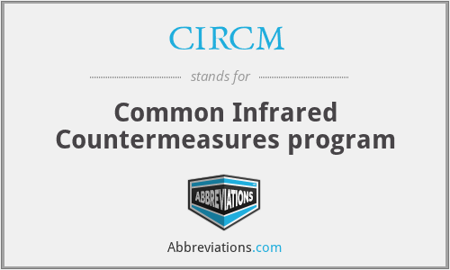 CIRCM - Common Infrared Countermeasures program