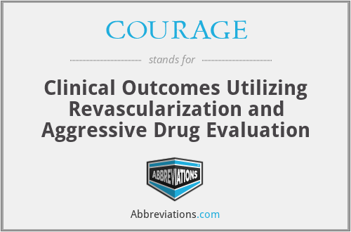 COURAGE - Clinical Outcomes Utilizing Revascularization and Aggressive Drug Evaluation
