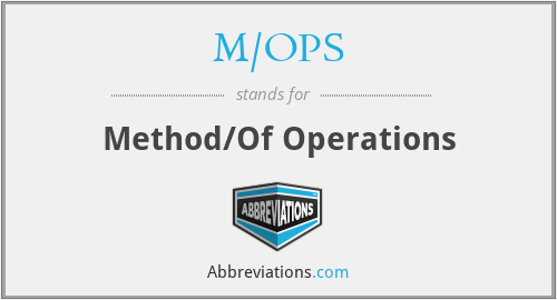 What does M/OPS stand for?