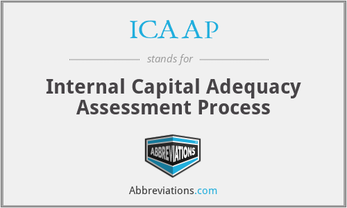 What does ICAAP stand for?