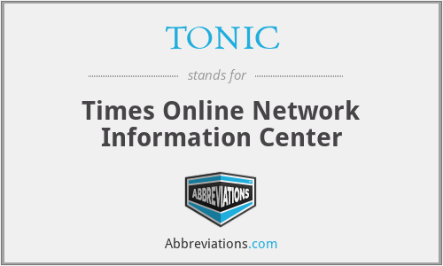 What does TONIC stand for?