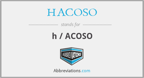 What does HACOSO stand for?
