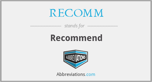 What is the abbreviation for Recommend?