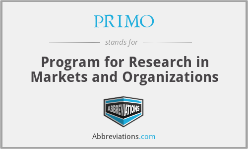 PRIMO - Program for Research in Markets and Organizations