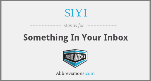 SIYI - Something In Your Inbox