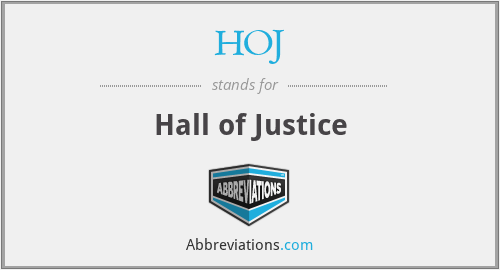 What does HOJ stand for?