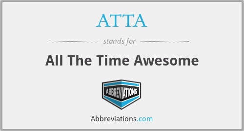 What does ATTA stand for?