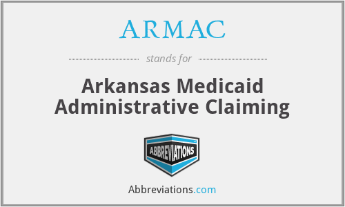 ARMAC - Arkansas Medicaid Administrative Claiming