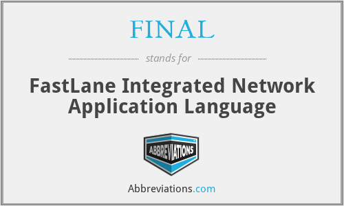 FINAL - FastLane Integrated Network Application Language
