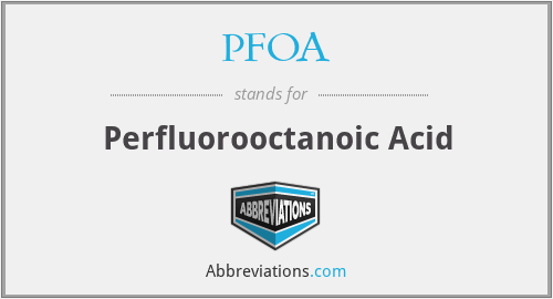 What does PFOA stand for?