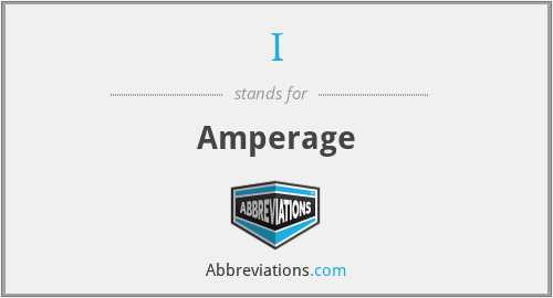 What does amperage stand for?