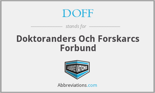 DOFF - Doktoranders Och Forskarcs Forbund