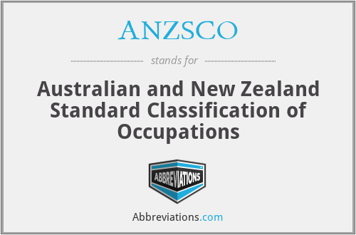 ANZSCO - Australian and New Zealand Standard Classification of Occupations