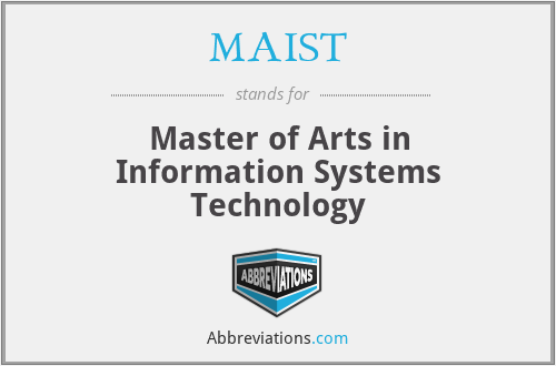 What does MAIST stand for?