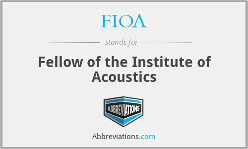 FIOA - Fellow of the Institute of Acoustics
