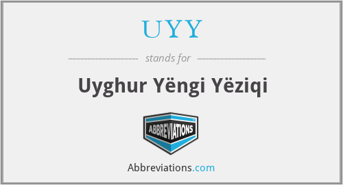 UYY - Uyghur Yëngi Yëziqi