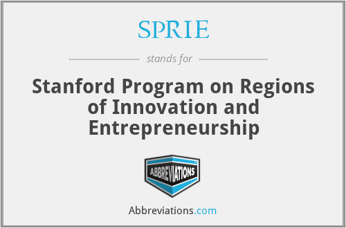 SPRIE - Stanford Program on Regions of Innovation and Entrepreneurship