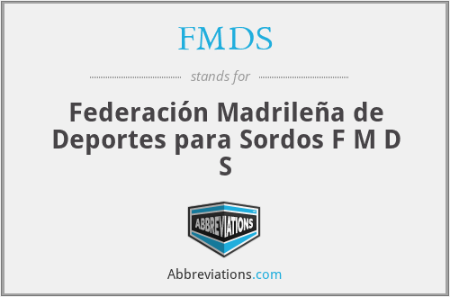 FMDS - Federación Madrileña de Deportes para Sordos F M D S