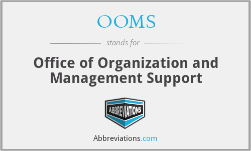 OOMS - Office of Organization and Management Support