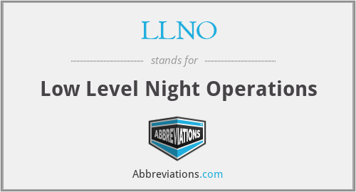 What does LLNO stand for?