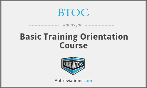 BTOC - Basic Training Orientation Course