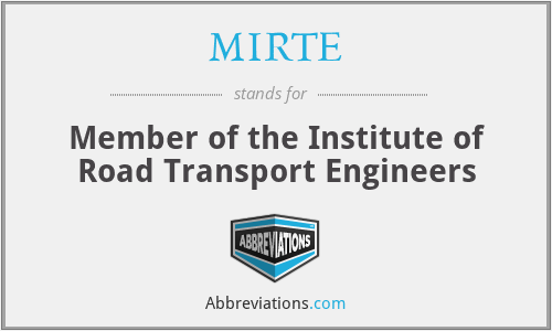 MIRTE - Member of the Institute of Road Transport Engineers