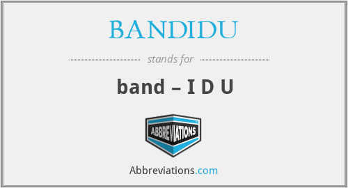 What does BANDIDU stand for?