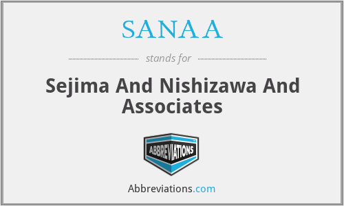 SANAA - Sejima And Nishizawa And Associates