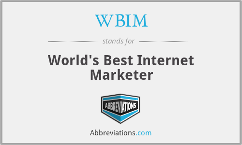 WBIM - World's Best Internet Marketer
