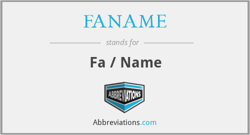 What does FANAME stand for?